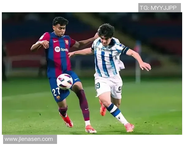 皇家社会对阵巴塞罗那精彩直播视频全程回顾与赛后分析